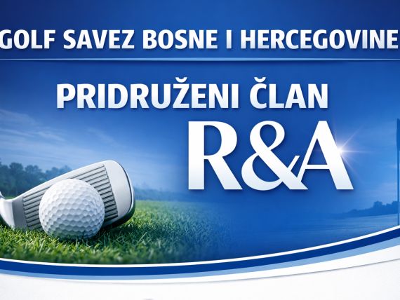 Sjajna vijest: GSBiH postao pridruženi član R&A