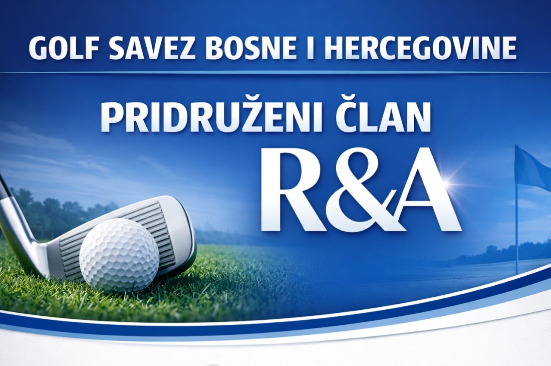 Sjajna vijest: GSBiH postao pridruženi član R&A